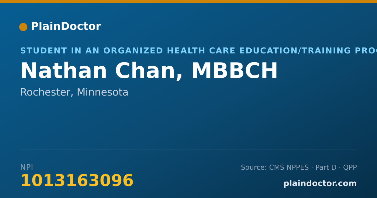 Shareable card for Nathan Chan, MBBCH - Student in an Organized Health Care Education/Training Program, Rochester, MN
