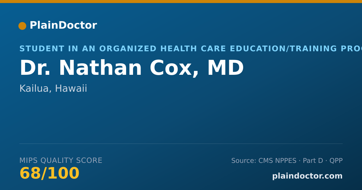 Shareable card for Nathan Cox, MD - Student in an Organized Health Care Education/Training Program, Kailua, HI
