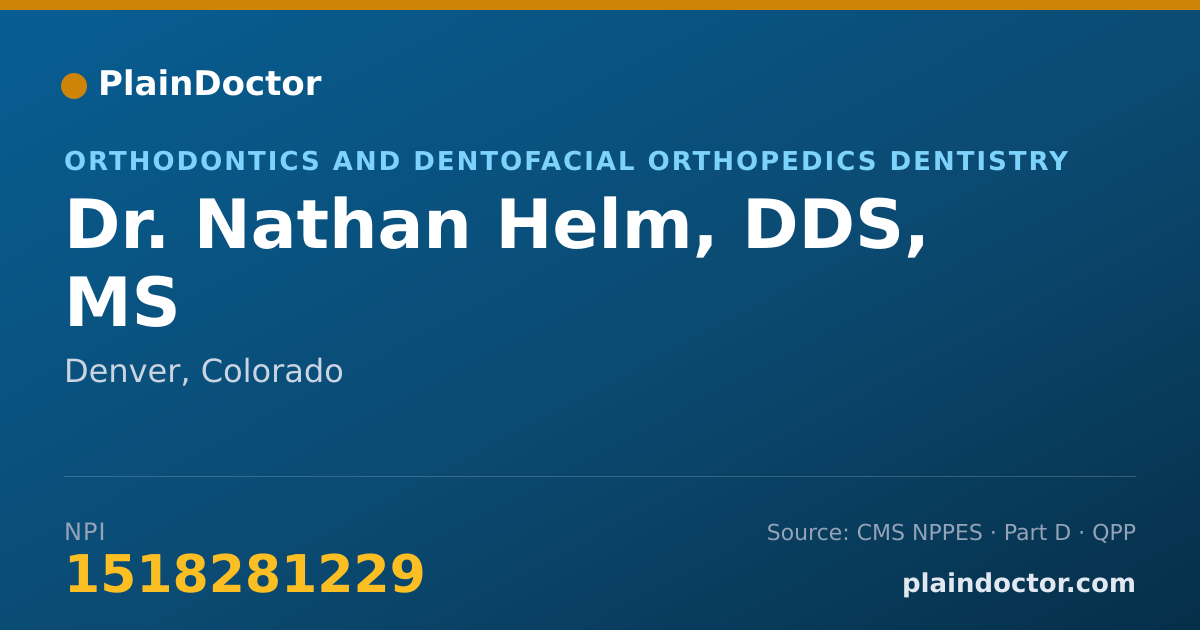 Shareable card for Nathan Helm, DDS, MS - Orthodontics and Dentofacial Orthopedics Dentistry, Denver, CO
