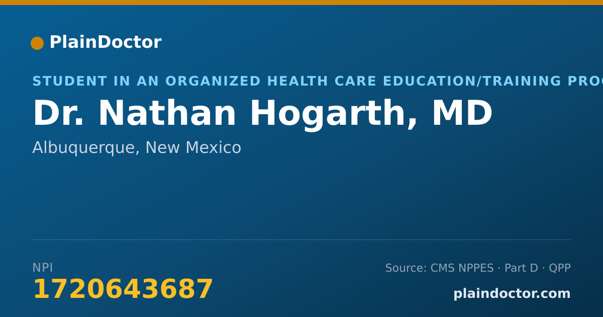 Shareable card for Nathan Hogarth, MD - Student in an Organized Health Care Education/Training Program, Albuquerque, NM