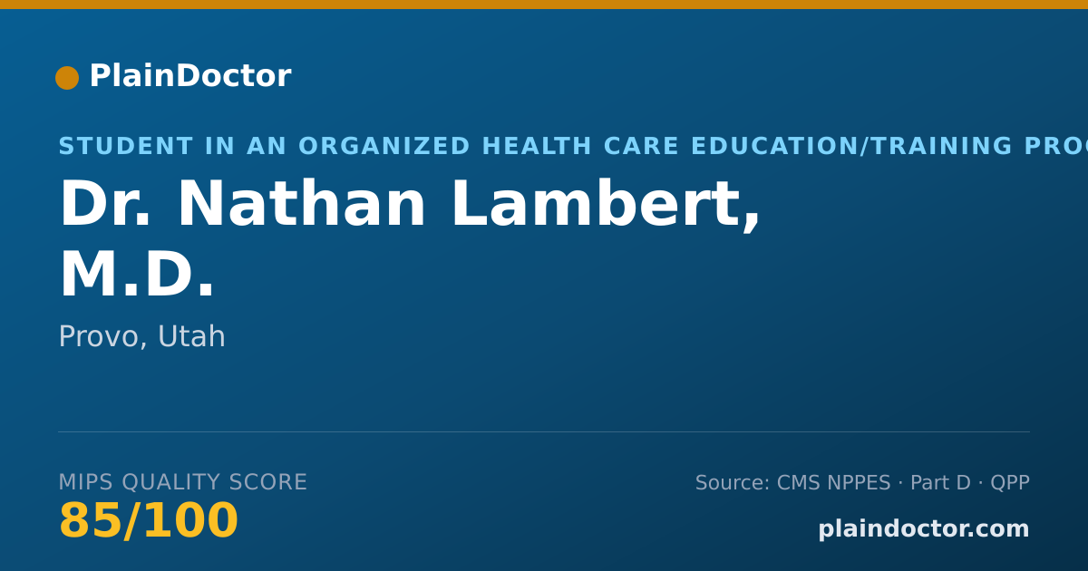 Shareable card for Nathan Lambert, M.D. - Student in an Organized Health Care Education/Training Program, Provo, UT