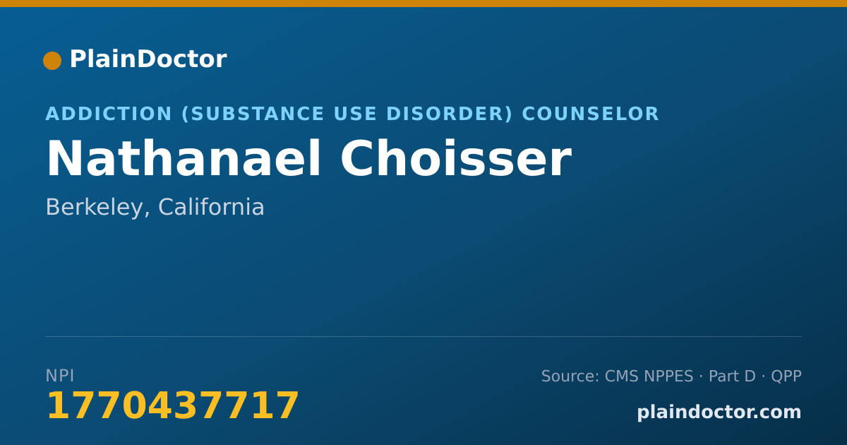 Shareable card for Nathanael Choisser - Addiction (Substance Use Disorder) Counselor, Berkeley, CA