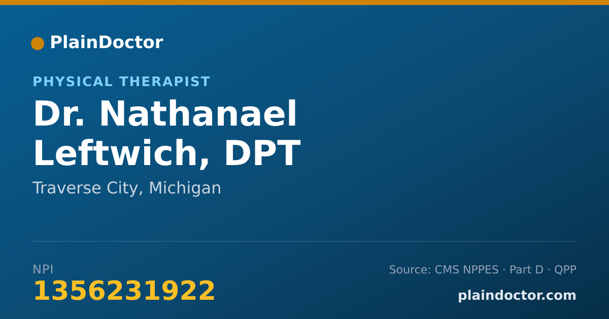 Shareable card for Nathanael Leftwich, DPT - Physical Therapist, Traverse City, MI