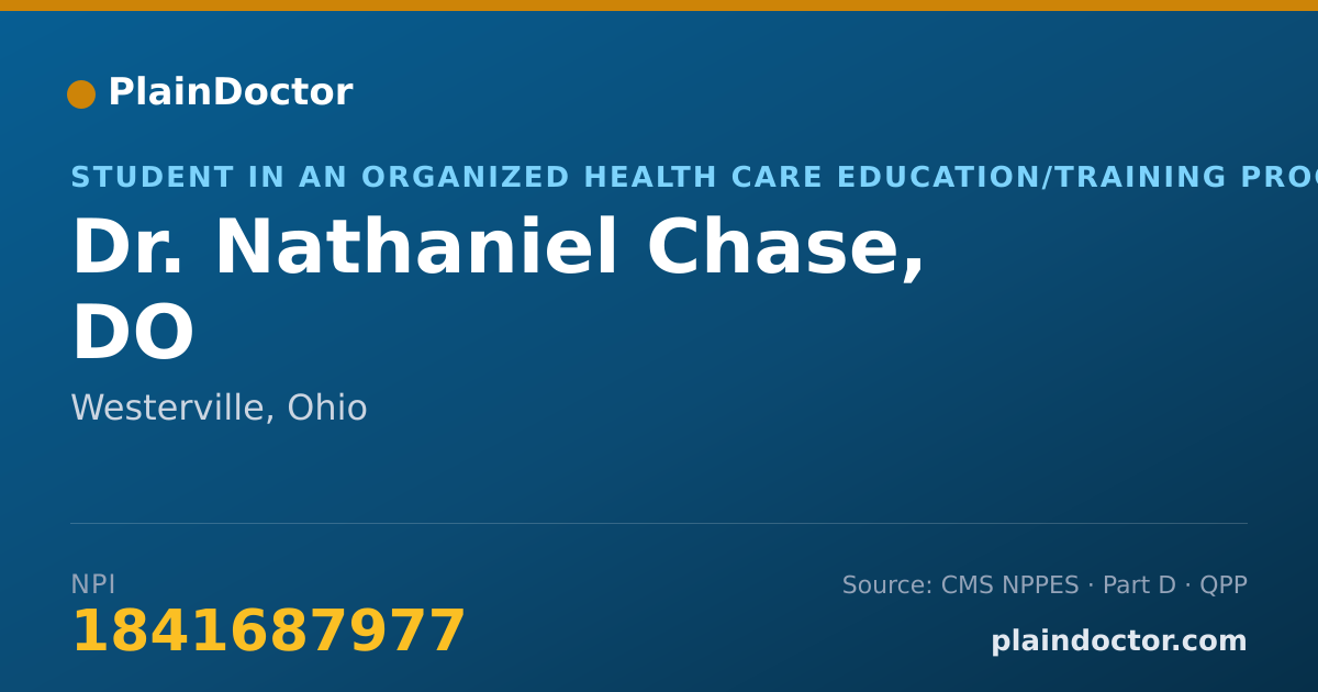 Shareable card for Nathaniel Chase, DO - Student in an Organized Health Care Education/Training Program, Westerville, OH