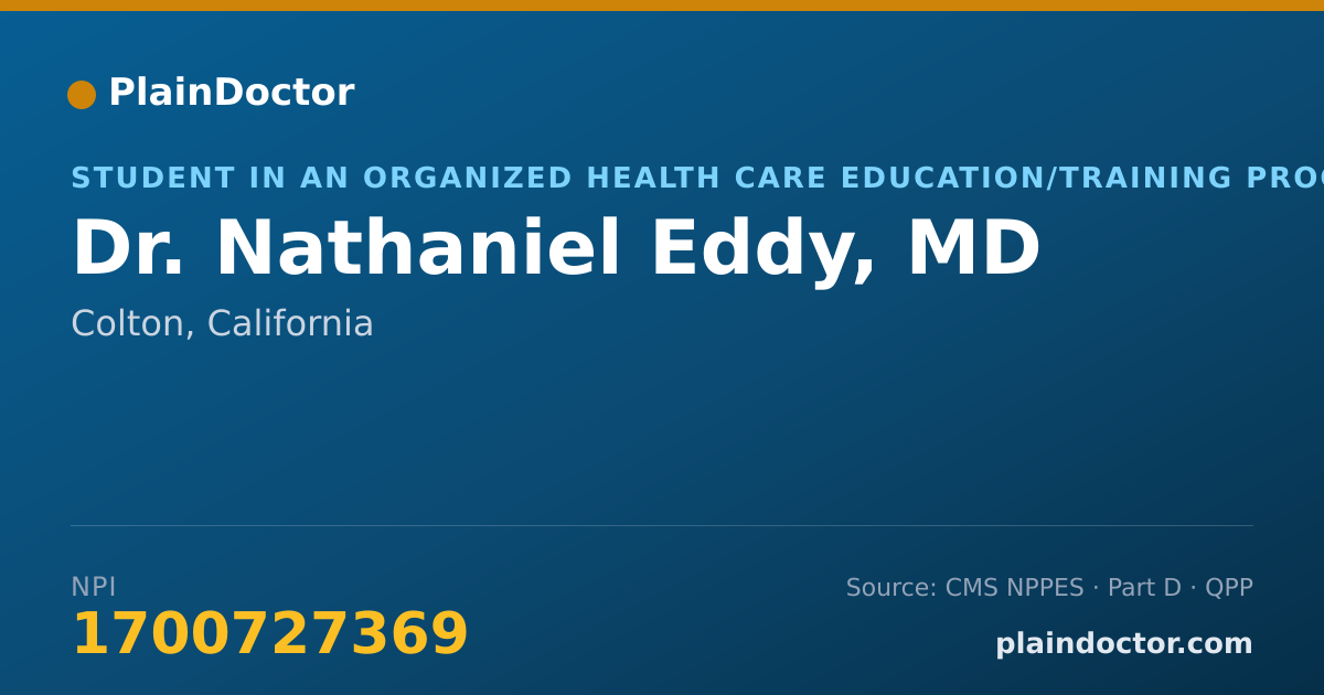 Shareable card for Nathaniel Eddy, MD - Student in an Organized Health Care Education/Training Program, Colton, CA