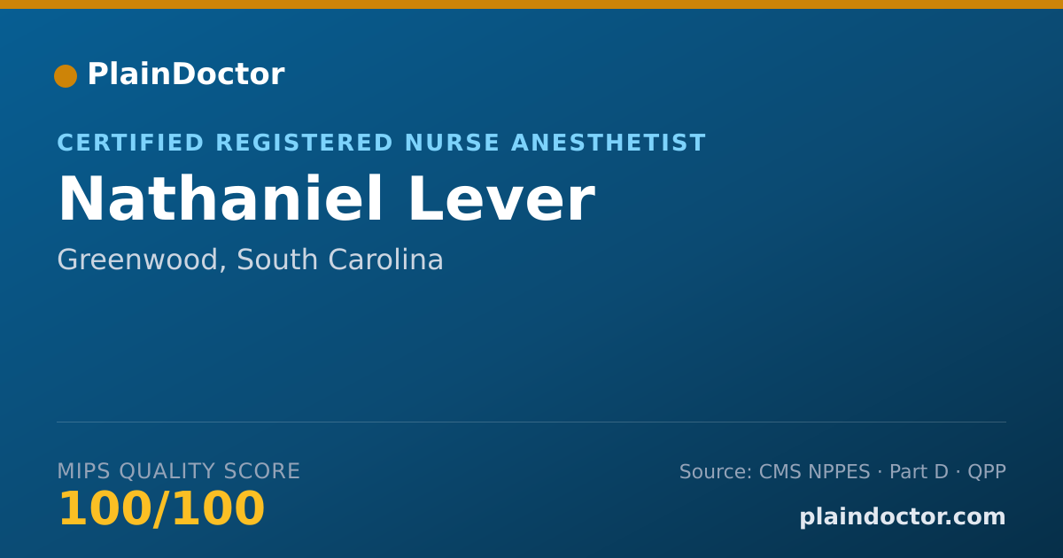 Shareable card for Nathaniel Lever - Certified Registered Nurse Anesthetist, Greenwood, SC