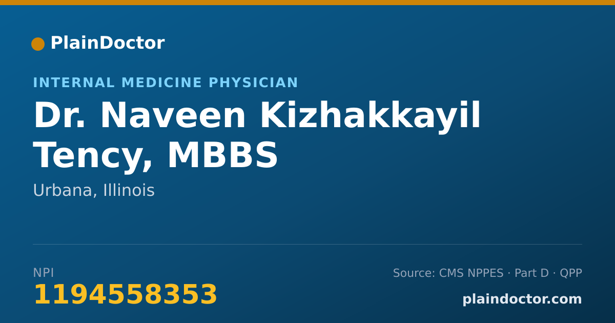 Shareable card for Naveen Kizhakkayil Tency, MBBS - Internal Medicine Physician, Urbana, IL