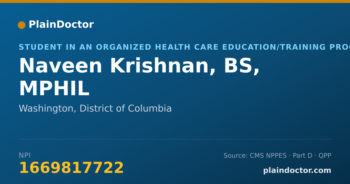 Shareable card for Naveen Krishnan, BS, MPHIL - Student in an Organized Health Care Education/Training Program, Washington, DC