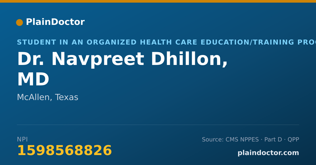 Shareable card for Navpreet Dhillon, MD - Student in an Organized Health Care Education/Training Program, McAllen, TX
