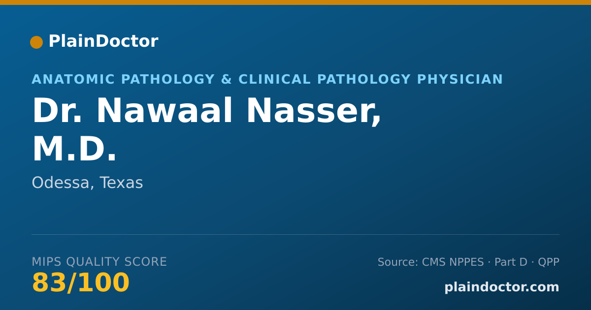 Shareable card for Nawaal Nasser, M.D. - Anatomic Pathology & Clinical Pathology Physician, Odessa, TX