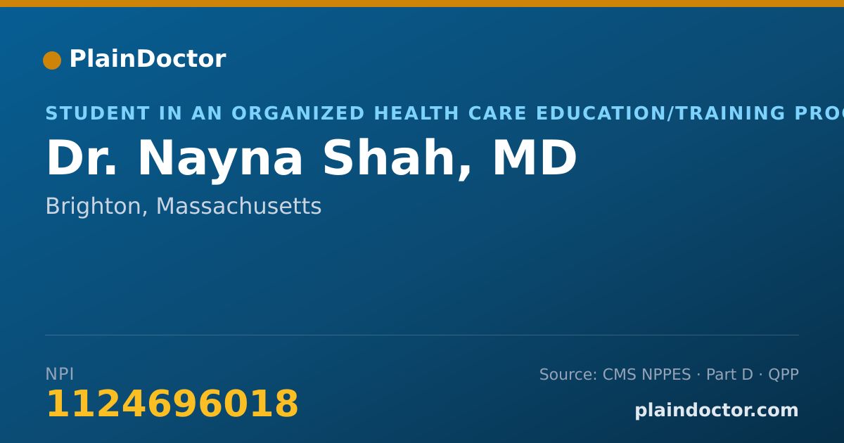 Shareable card for Nayna Shah, MD - Student in an Organized Health Care Education/Training Program, Brighton, MA