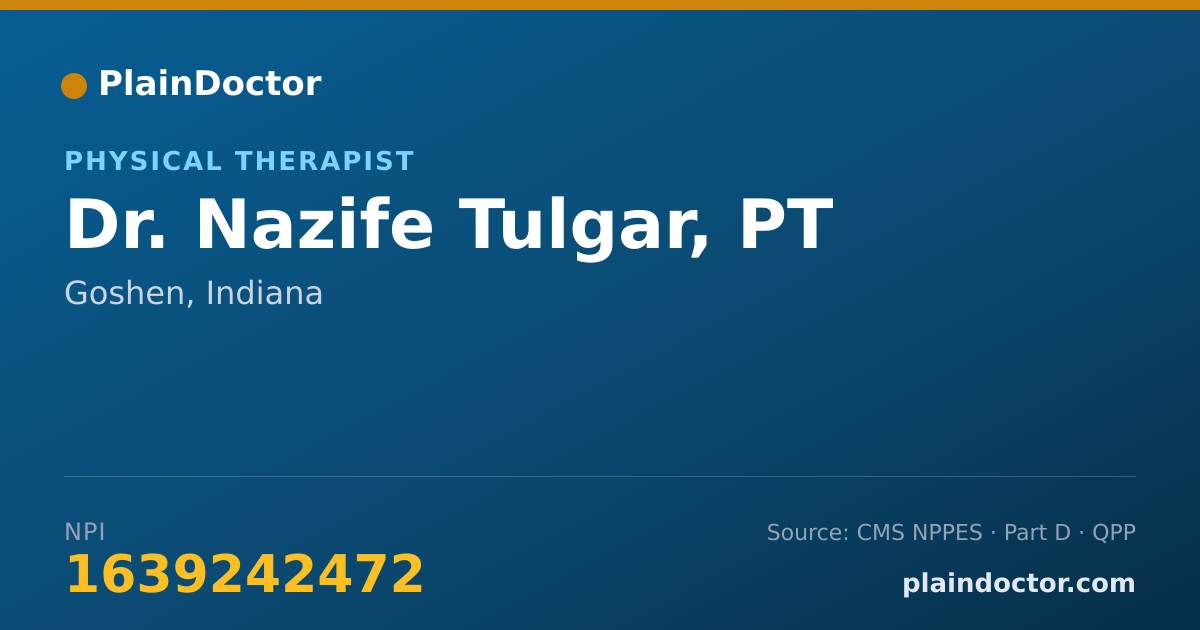 Shareable card for Nazife Tulgar, PT - Physical Therapist, Goshen, IN