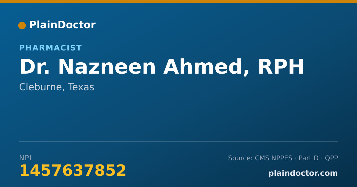Shareable card for Nazneen Ahmed, RPH - Pharmacist, Cleburne, TX