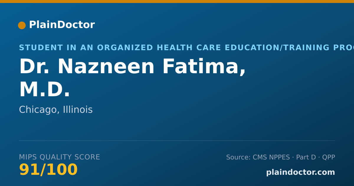 Shareable card for Nazneen Fatima, M.D. - Student in an Organized Health Care Education/Training Program, Chicago, IL