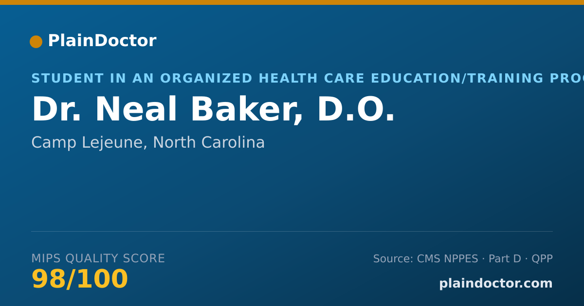 Shareable card for Neal Baker, D.O. - Student in an Organized Health Care Education/Training Program, Camp Lejeune, NC