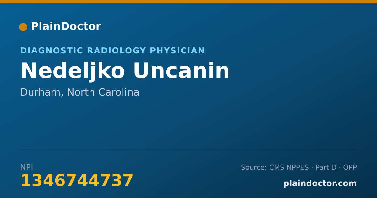 Shareable card for Nedeljko Uncanin - Diagnostic Radiology Physician, Durham, NC