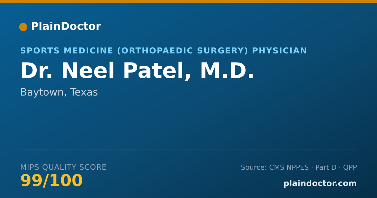 Shareable card for Neel Patel, M.D. - Sports Medicine (Orthopaedic Surgery) Physician, Baytown, TX