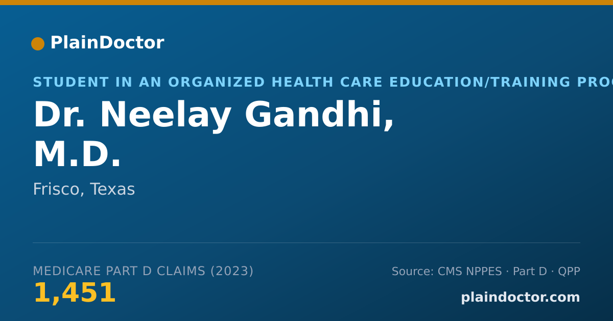 Shareable card for Neelay Gandhi, M.D. - Student in an Organized Health Care Education/Training Program, Frisco, TX