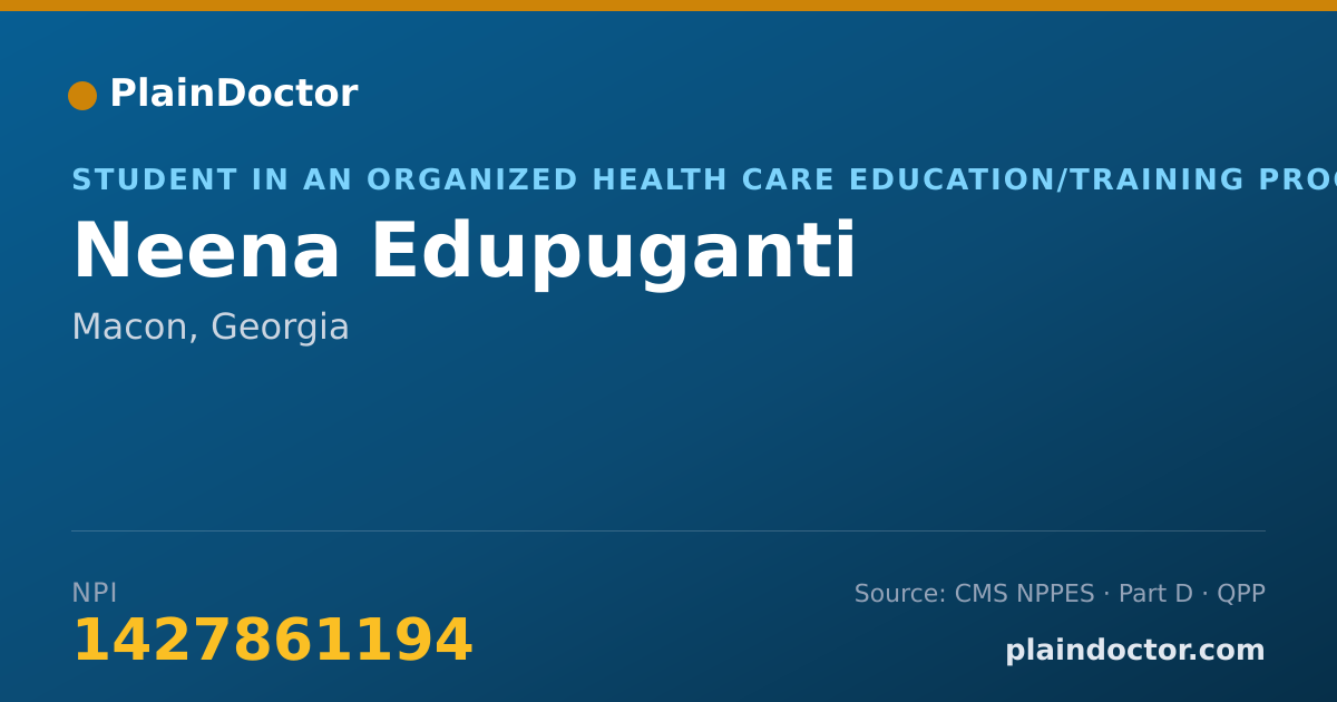 Shareable card for Neena Edupuganti - Student in an Organized Health Care Education/Training Program, Macon, GA