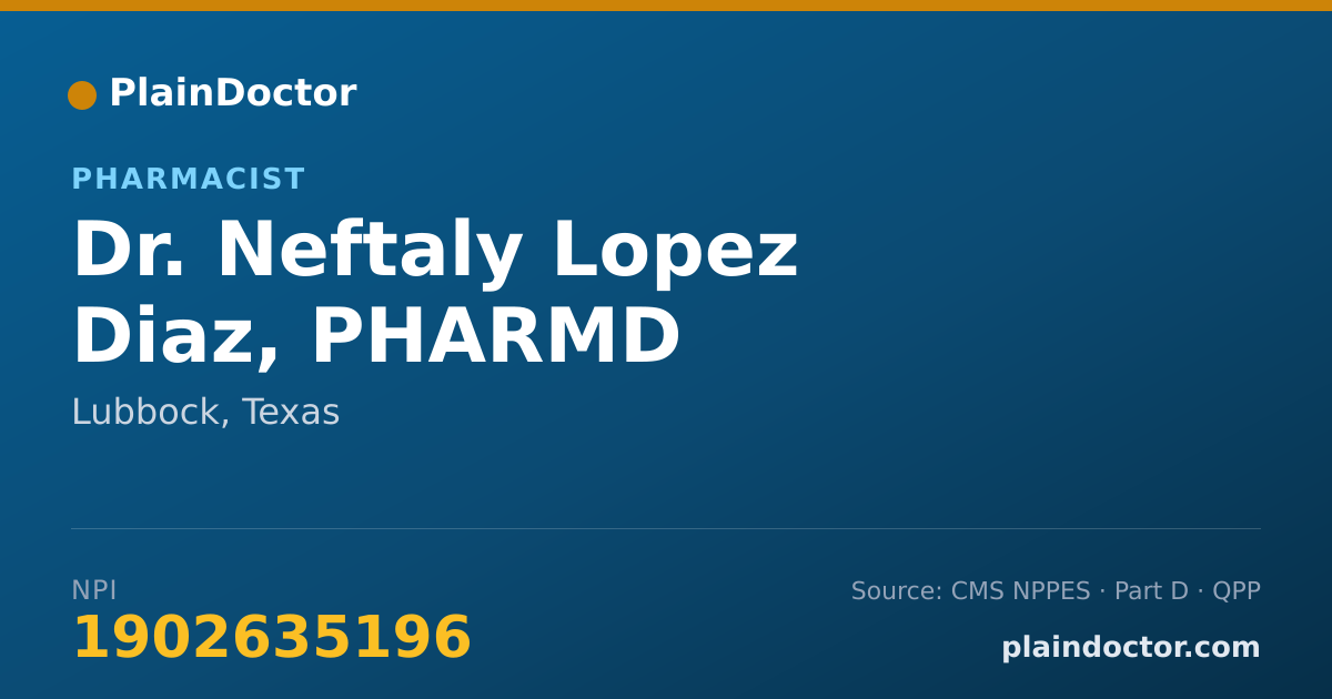 Shareable card for Neftaly Lopez Diaz, PHARMD - Pharmacist, Lubbock, TX