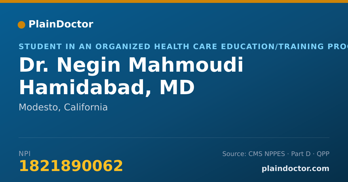 Shareable card for Negin Mahmoudi Hamidabad, MD - Student in an Organized Health Care Education/Training Program, Modesto, CA