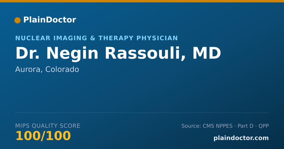 Shareable card for Negin Rassouli, MD - Nuclear Imaging & Therapy Physician, Aurora, CO