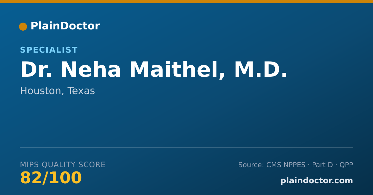 Shareable card for Neha Maithel, M.D. - Specialist, Houston, TX