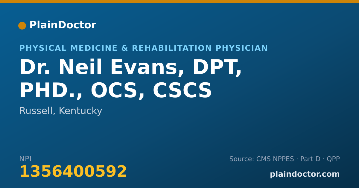 Shareable card for Neil Evans, DPT, PHD., OCS, CSCS - Physical Medicine & Rehabilitation Physician, Russell, KY
