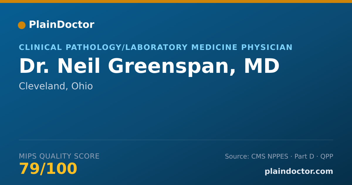 Shareable card for Neil Greenspan, MD - Clinical Pathology/Laboratory Medicine Physician, Cleveland, OH