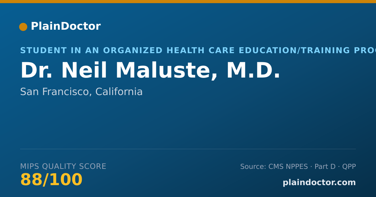 Shareable card for Neil Maluste, M.D. - Student in an Organized Health Care Education/Training Program, San Francisco, CA