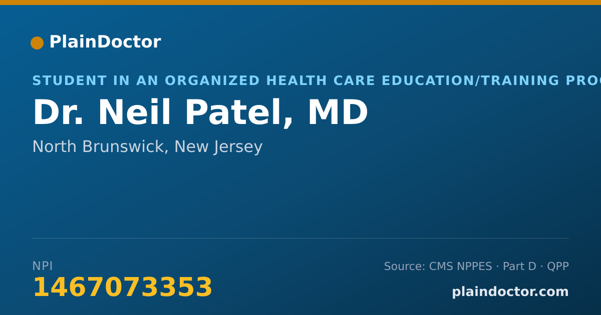 Shareable card for Neil Patel, MD - Student in an Organized Health Care Education/Training Program, North Brunswick, NJ