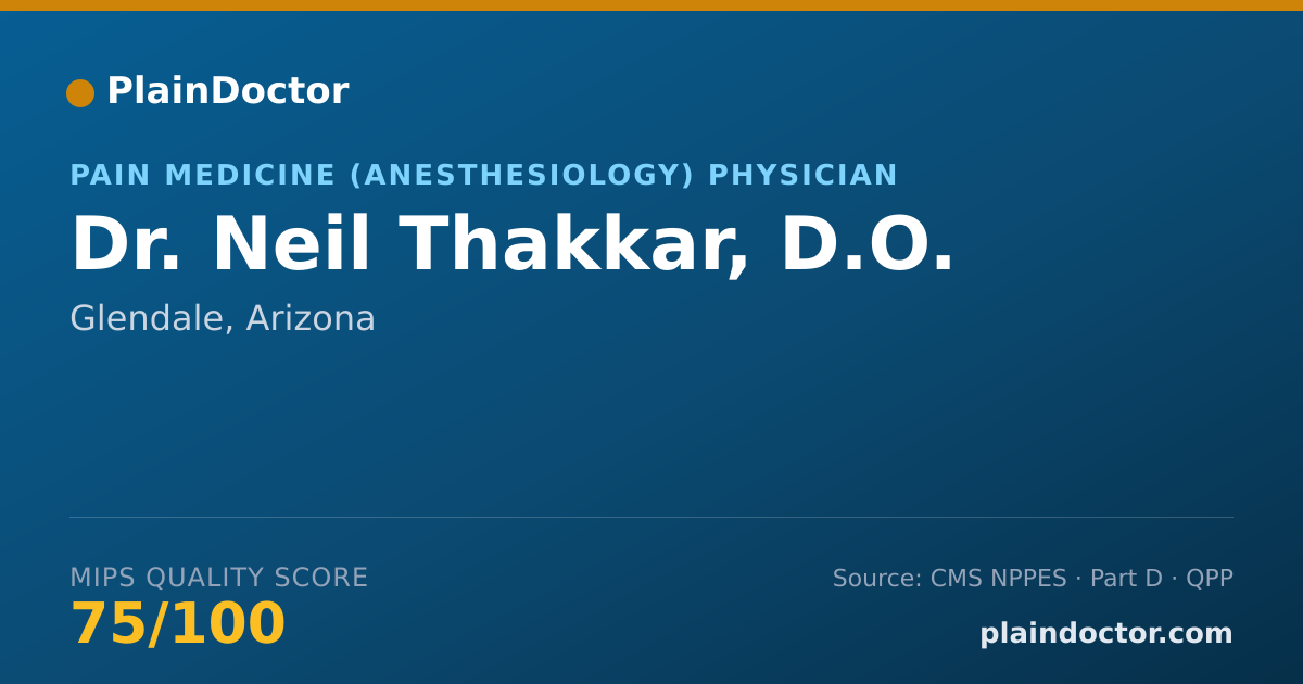Shareable card for Neil Thakkar, D.O. - Pain Medicine (Anesthesiology) Physician, Glendale, AZ