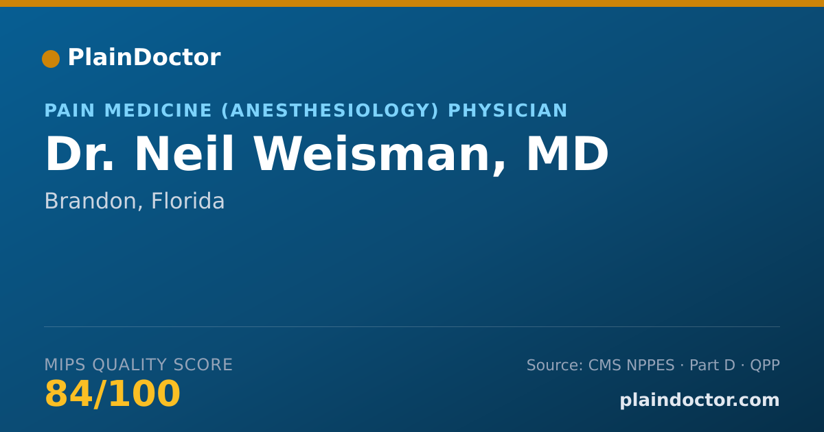 Shareable card for Neil Weisman, MD - Pain Medicine (Anesthesiology) Physician, Brandon, FL