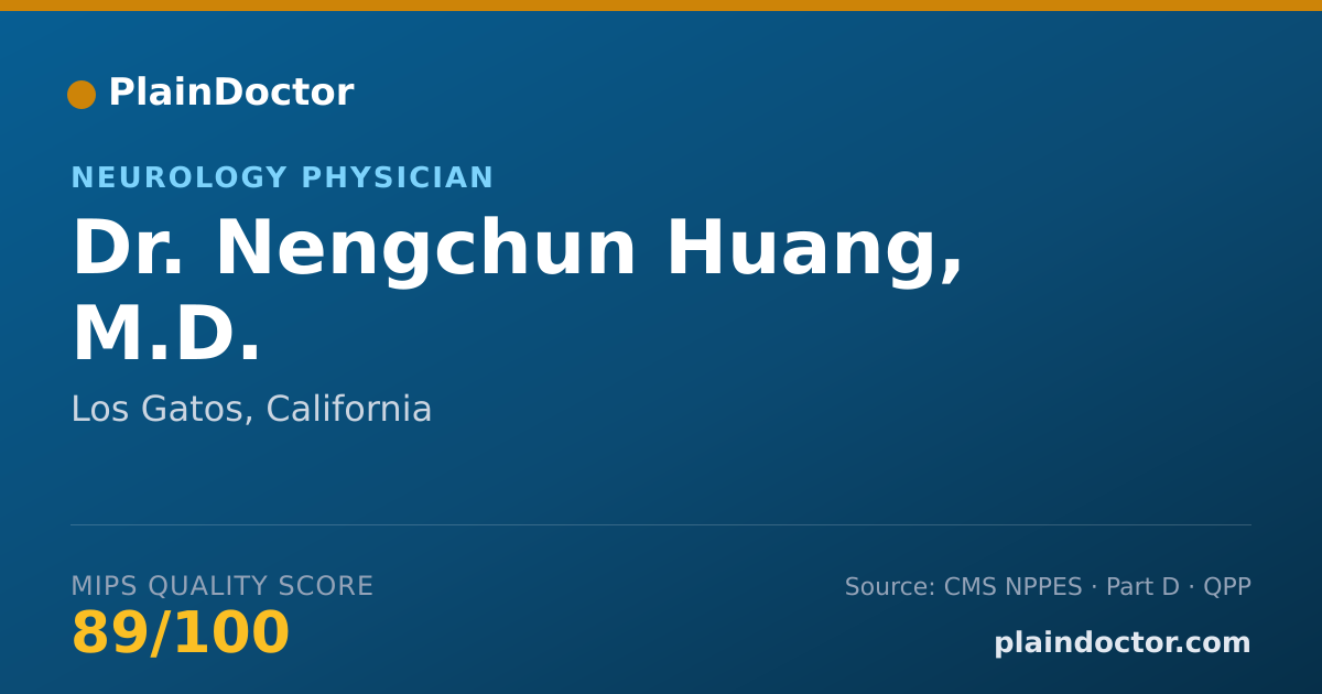 Shareable card for Nengchun Huang, M.D. - Neurology Physician, Los Gatos, CA