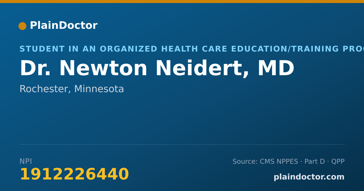 Shareable card for Newton Neidert, MD - Student in an Organized Health Care Education/Training Program, Rochester, MN