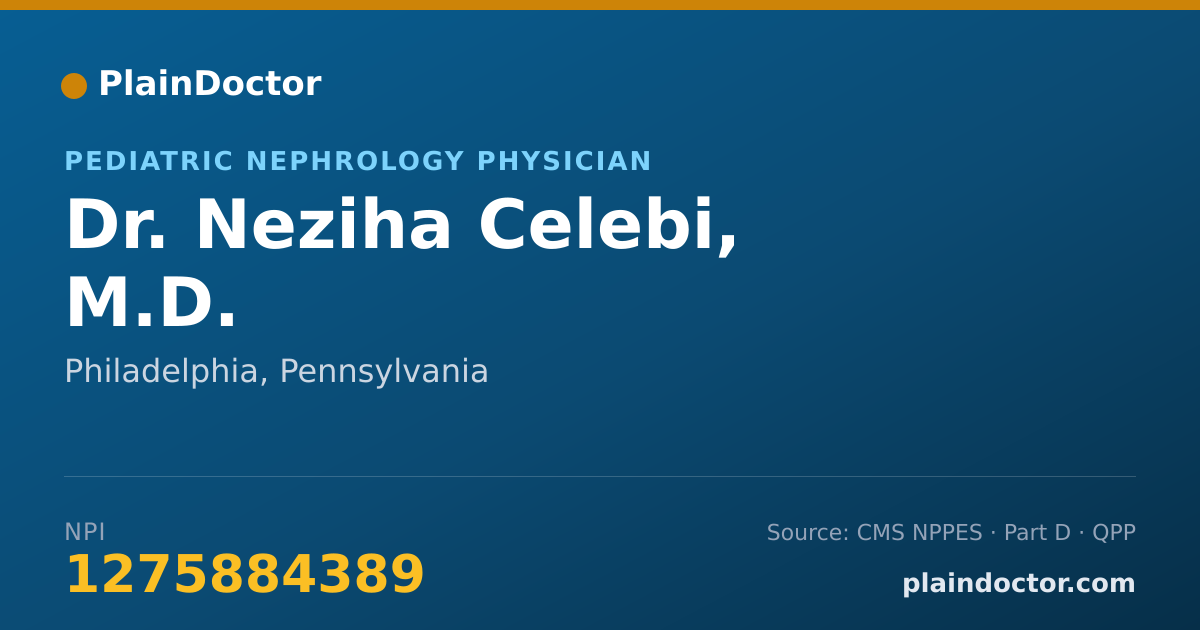 Shareable card for Neziha Celebi, M.D. - Pediatric Nephrology Physician, Philadelphia, PA