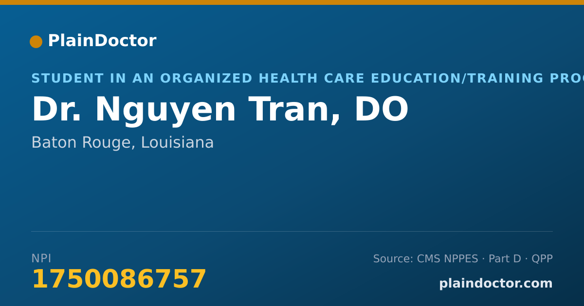 Shareable card for Nguyen Tran, DO - Student in an Organized Health Care Education/Training Program, Baton Rouge, LA