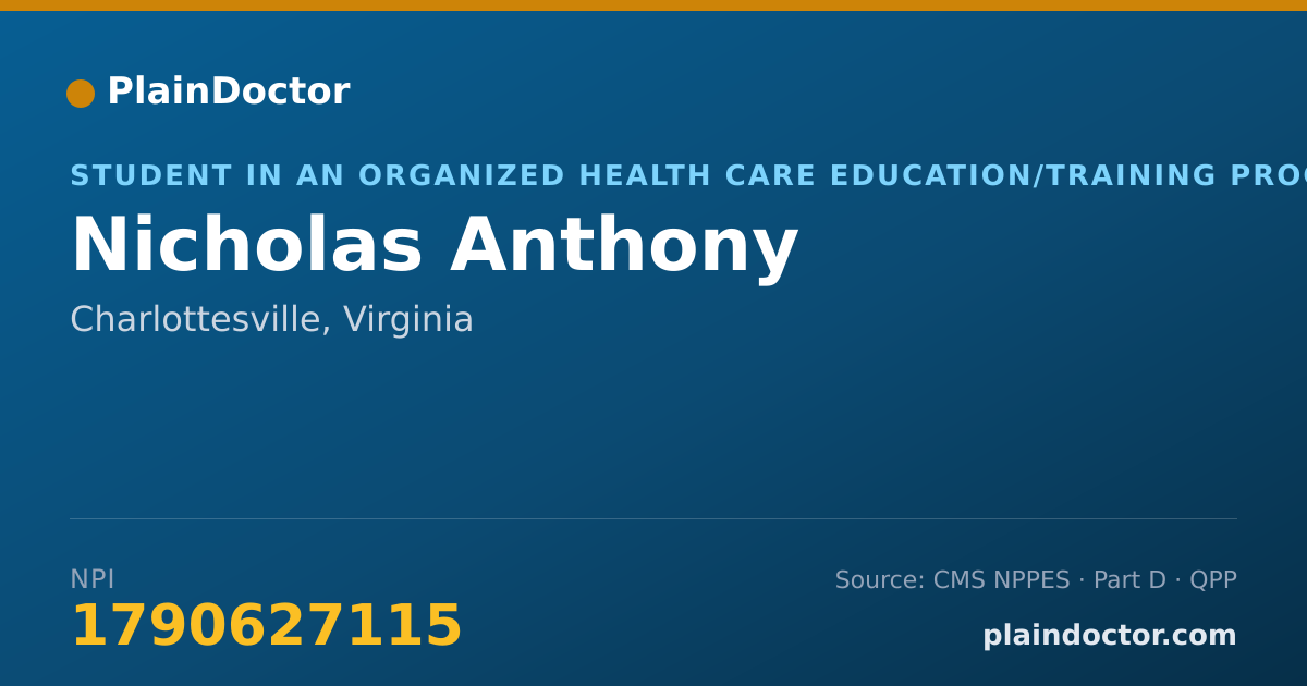 Shareable card for Nicholas Anthony - Student in an Organized Health Care Education/Training Program, Charlottesville, VA
