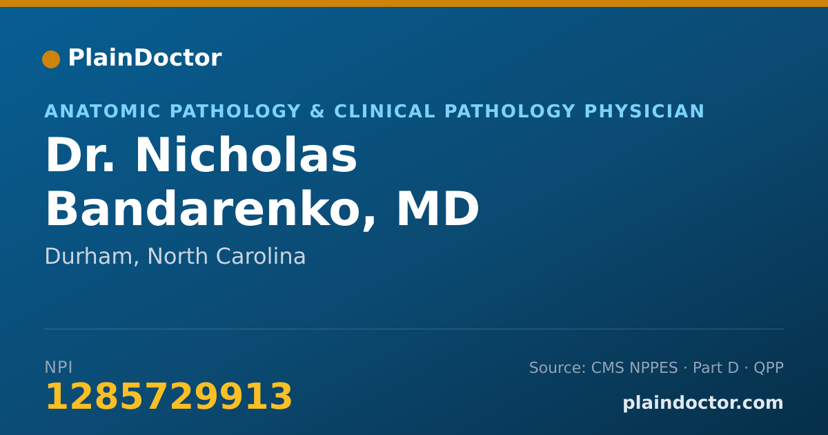 Shareable card for Nicholas Bandarenko, MD - Anatomic Pathology & Clinical Pathology Physician, Durham, NC