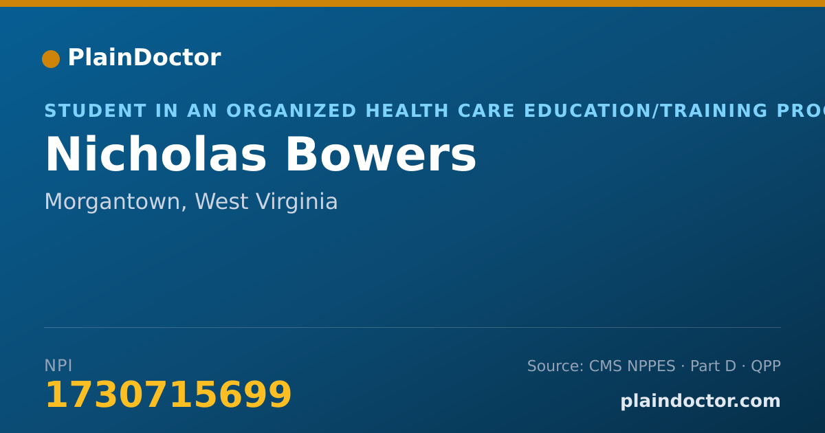 Shareable card for Nicholas Bowers - Student in an Organized Health Care Education/Training Program, Morgantown, WV