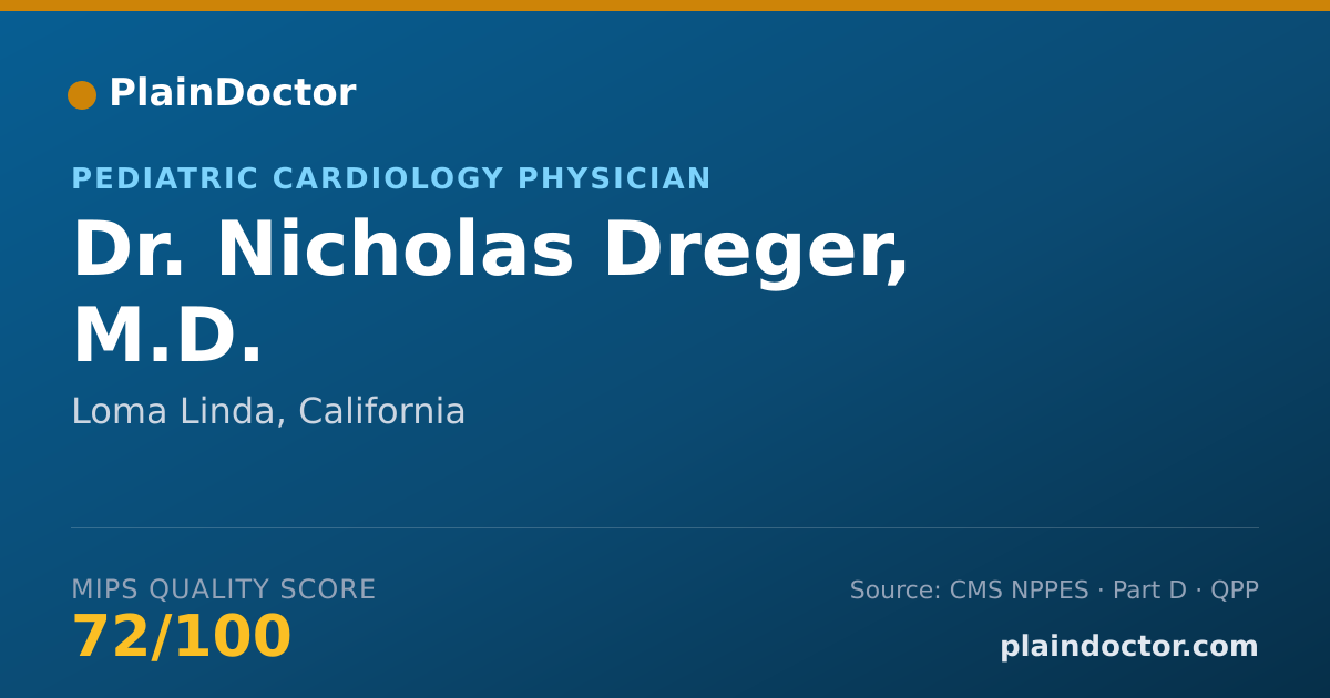 Shareable card for Nicholas Dreger, M.D. - Pediatric Cardiology Physician, Loma Linda, CA