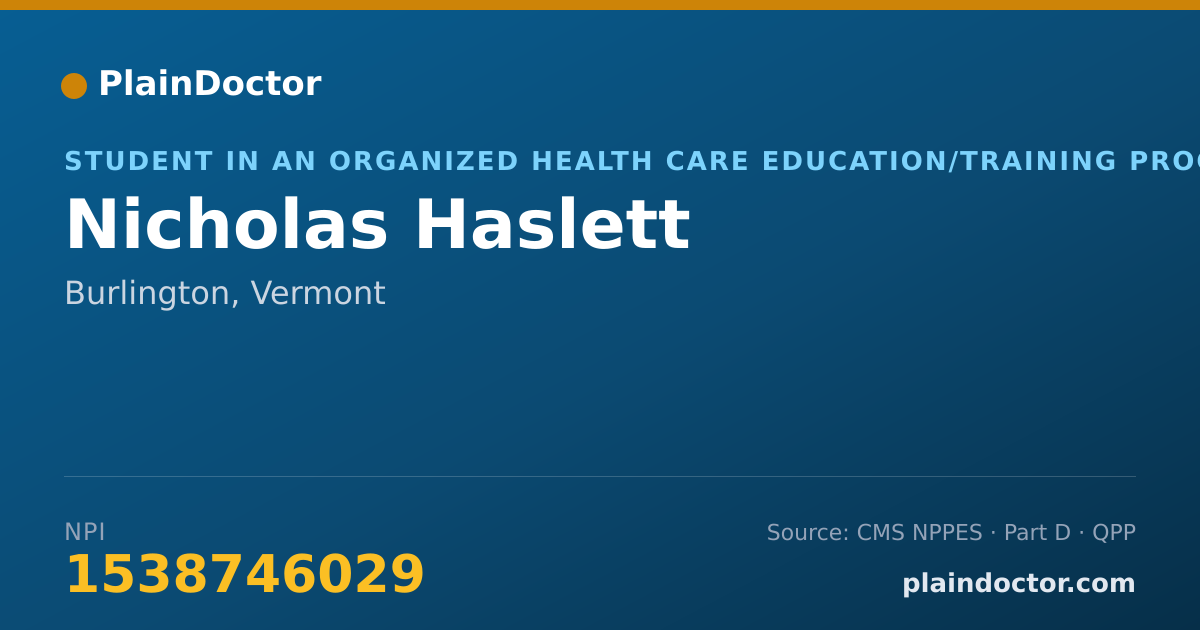 Shareable card for Nicholas Haslett - Student in an Organized Health Care Education/Training Program, Burlington, VT