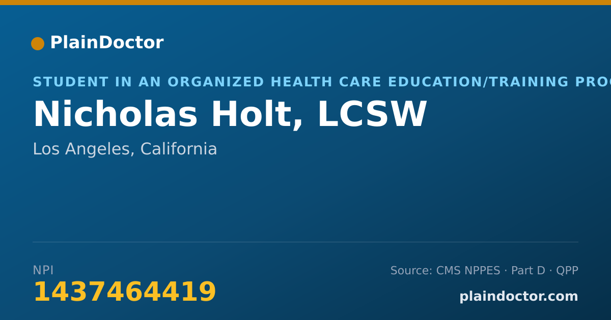 Shareable card for Nicholas Holt, LCSW - Student in an Organized Health Care Education/Training Program, Los Angeles, CA