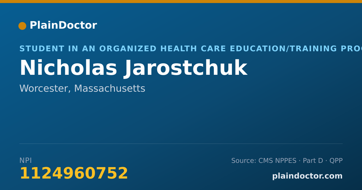 Shareable card for Nicholas Jarostchuk - Student in an Organized Health Care Education/Training Program, Worcester, MA