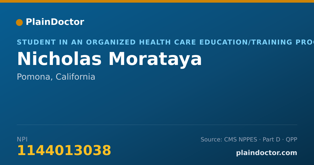 Shareable card for Nicholas Morataya - Student in an Organized Health Care Education/Training Program, Pomona, CA
