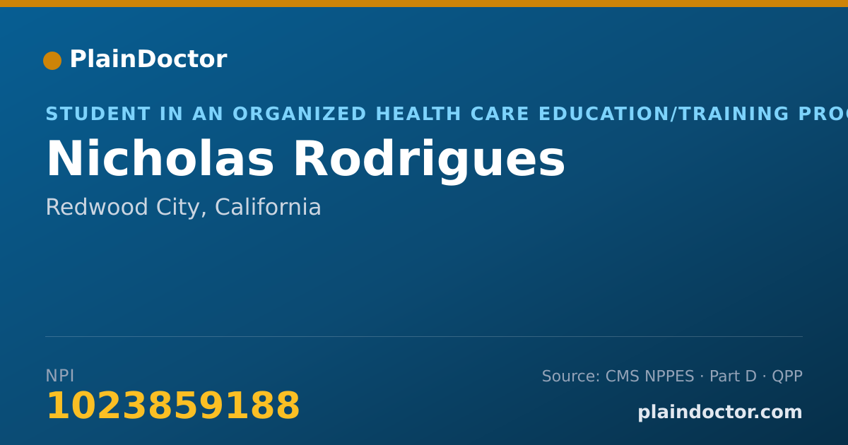 Shareable card for Nicholas Rodrigues - Student in an Organized Health Care Education/Training Program, Redwood City, CA