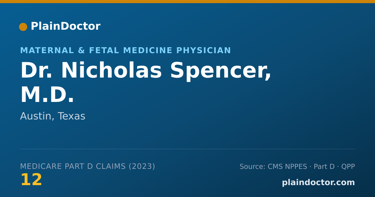 Shareable card for Nicholas Spencer, M.D. - Maternal & Fetal Medicine Physician, Austin, TX