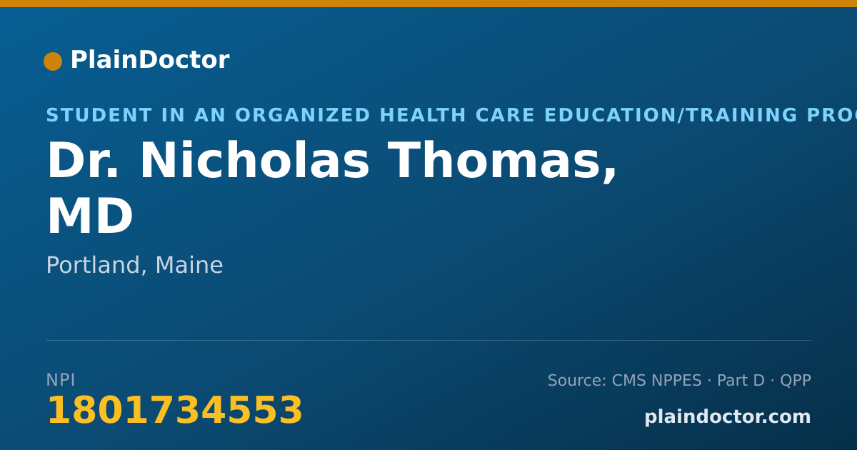 Shareable card for Nicholas Thomas, MD - Student in an Organized Health Care Education/Training Program, Portland, ME