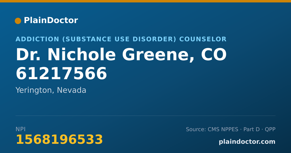 Shareable card for Nichole Greene, CO 61217566 - Addiction (Substance Use Disorder) Counselor, Yerington, NV