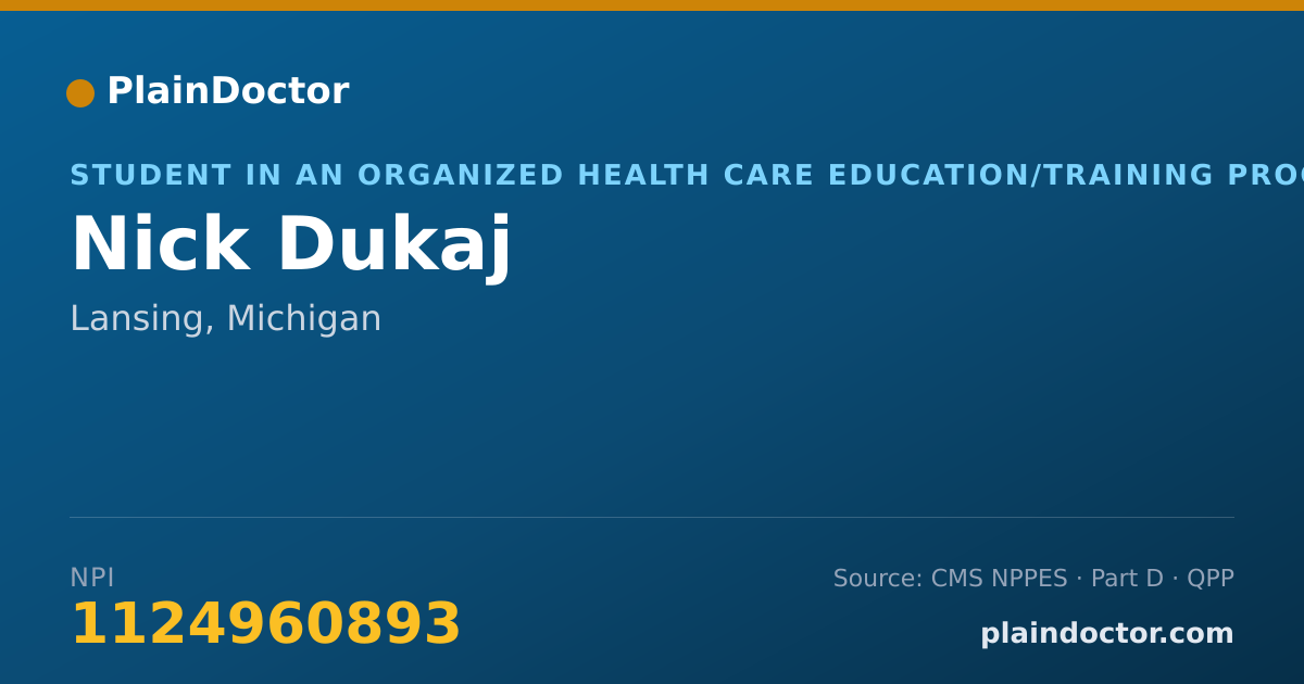 Shareable card for Nick Dukaj - Student in an Organized Health Care Education/Training Program, Lansing, MI